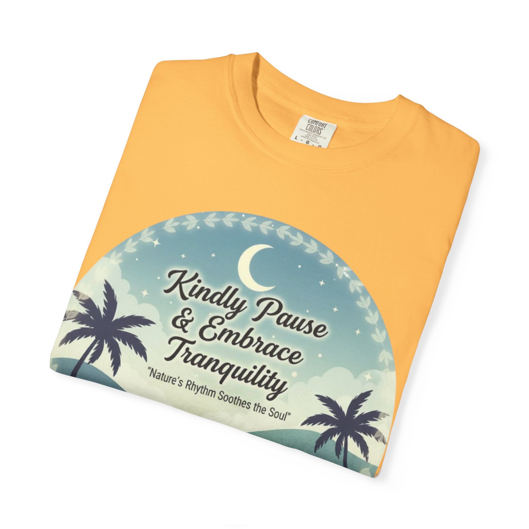 Tranquility Tee | Unisex “Embrace Calmness” Shirt