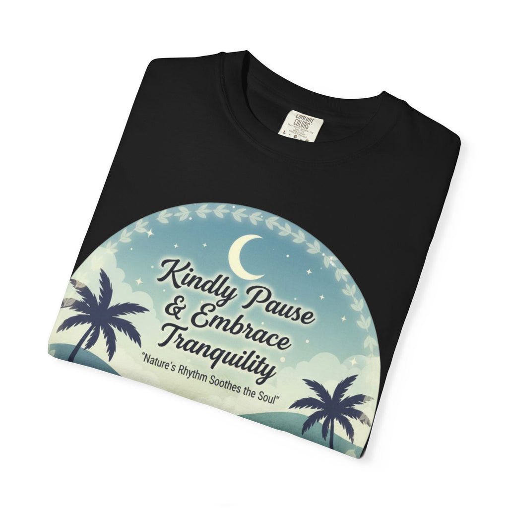 Tranquility Tee | Unisex “Embrace Calmness” Shirt