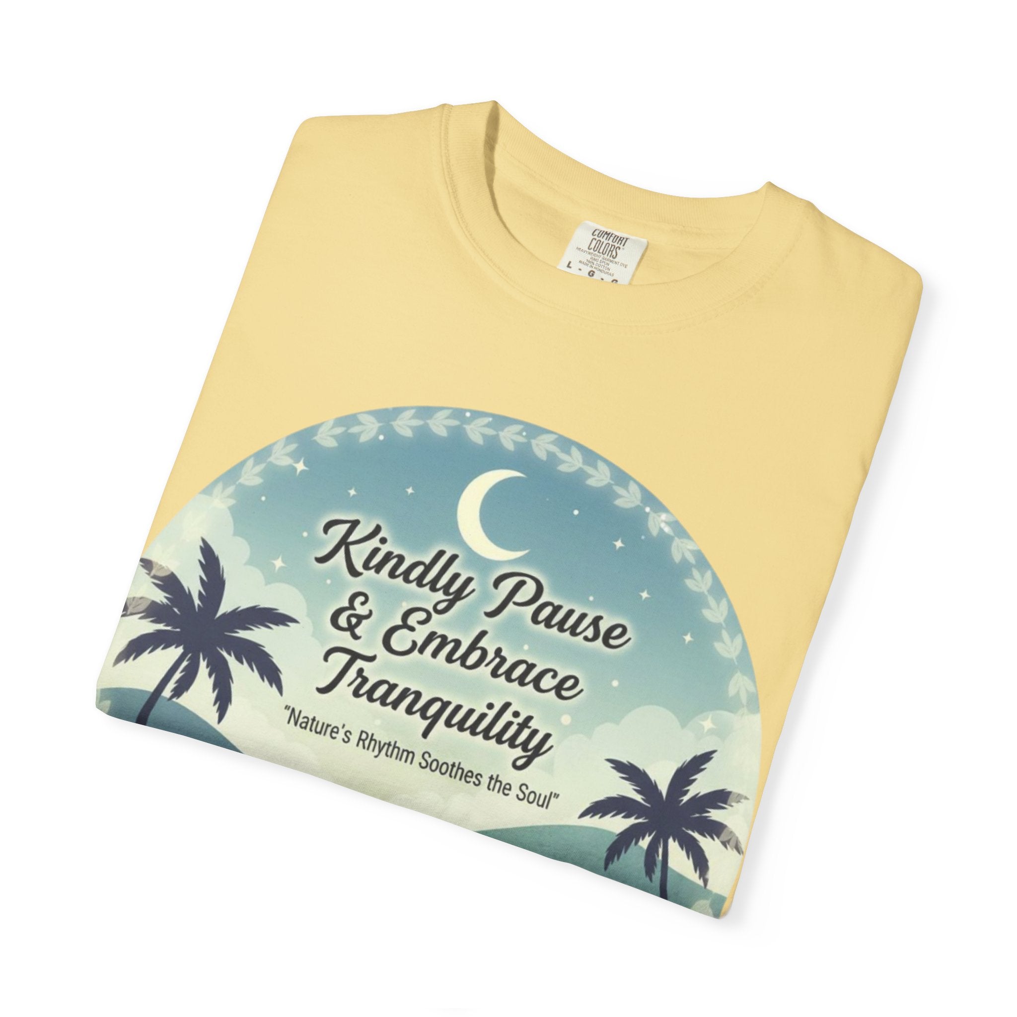 Tranquility Tee | Unisex “Embrace Calmness” Shirt